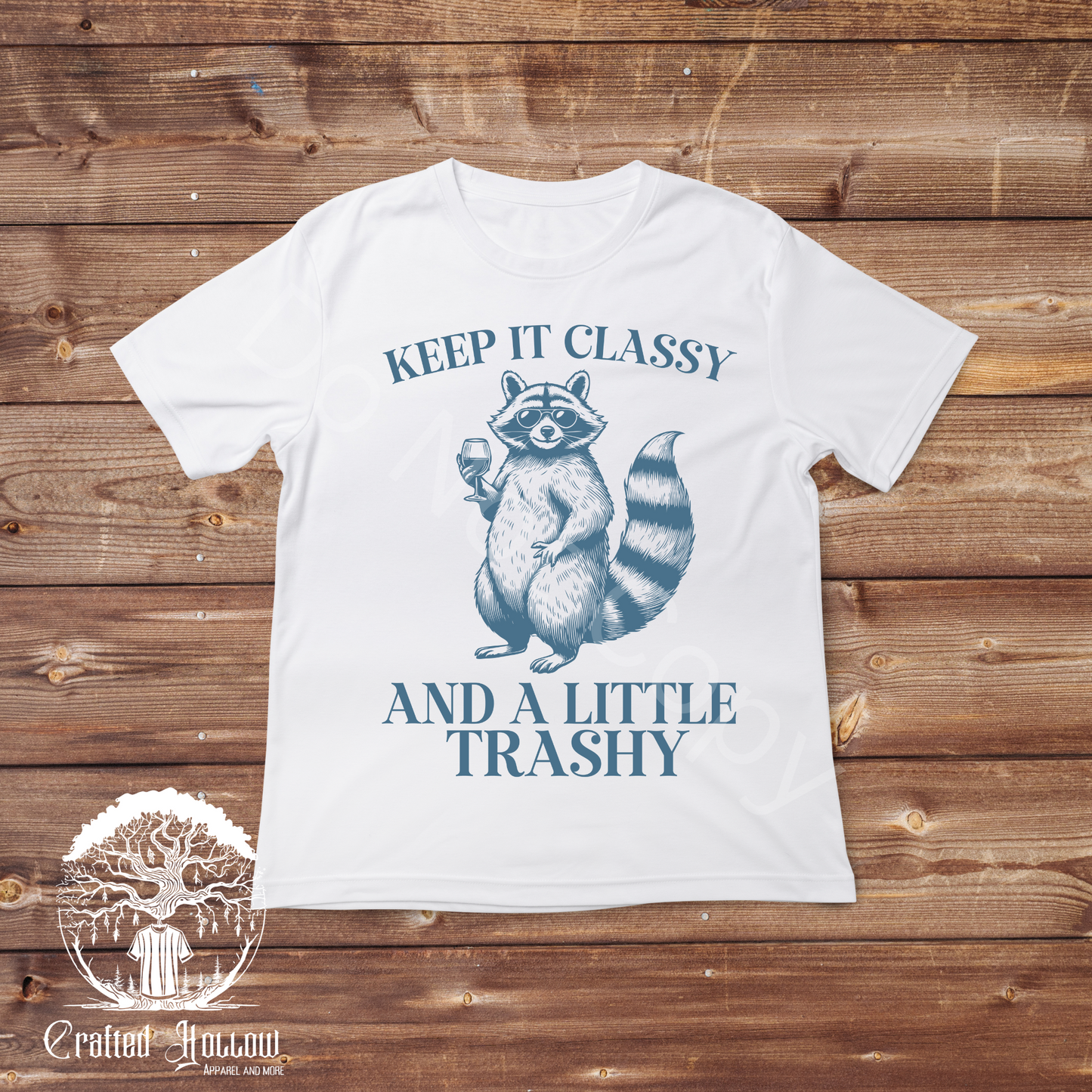 Keep it Classy and a Little Trashy Raccoon Shirt