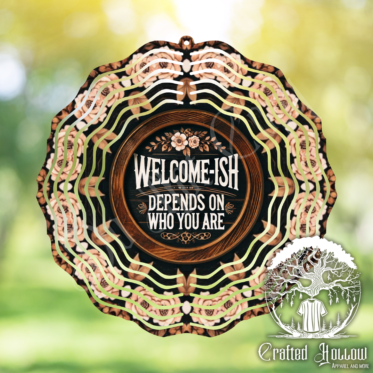 Welcome-Ish Depends on Who You Are Wind Spinner
