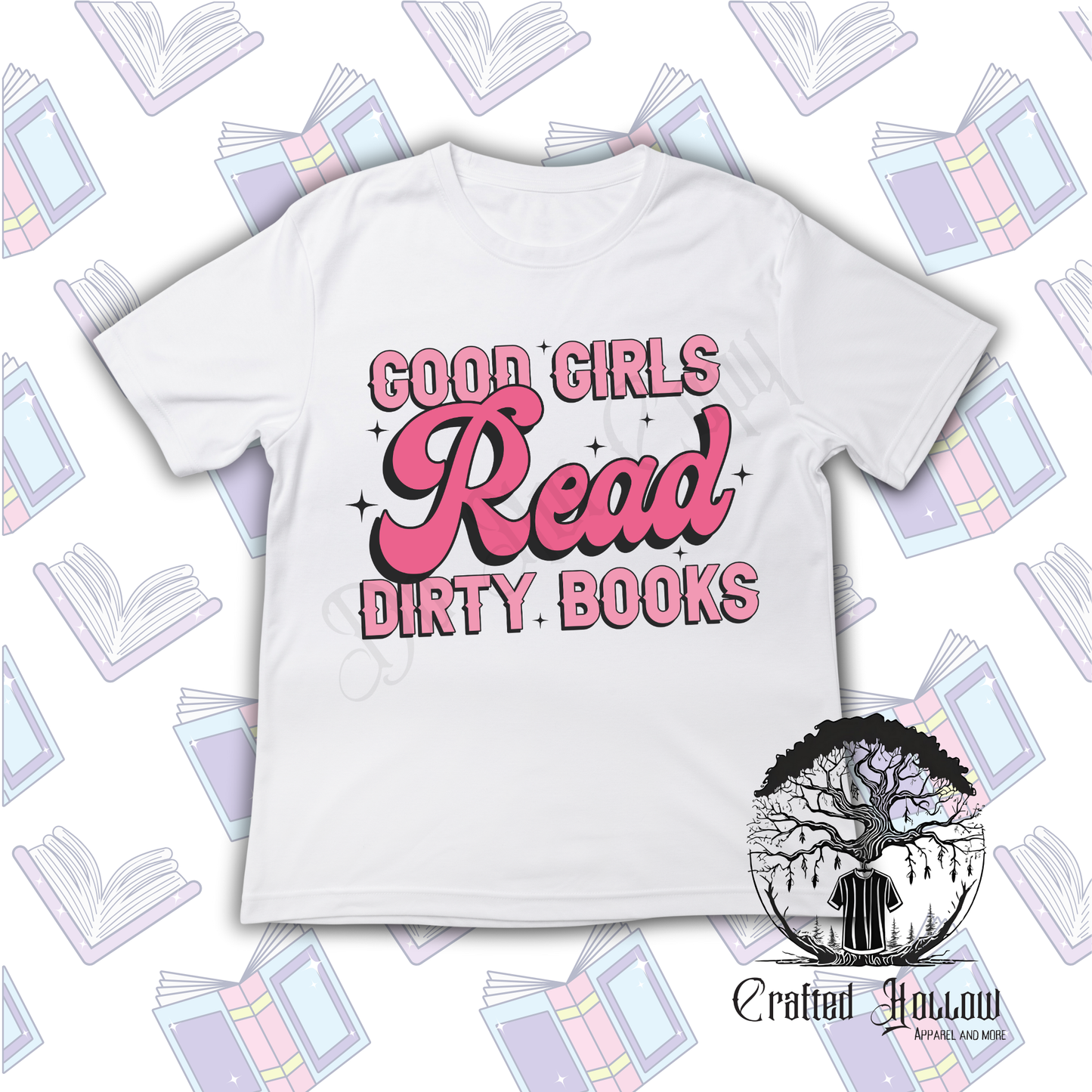 Good Girls Read Dirty Books Book Shirt