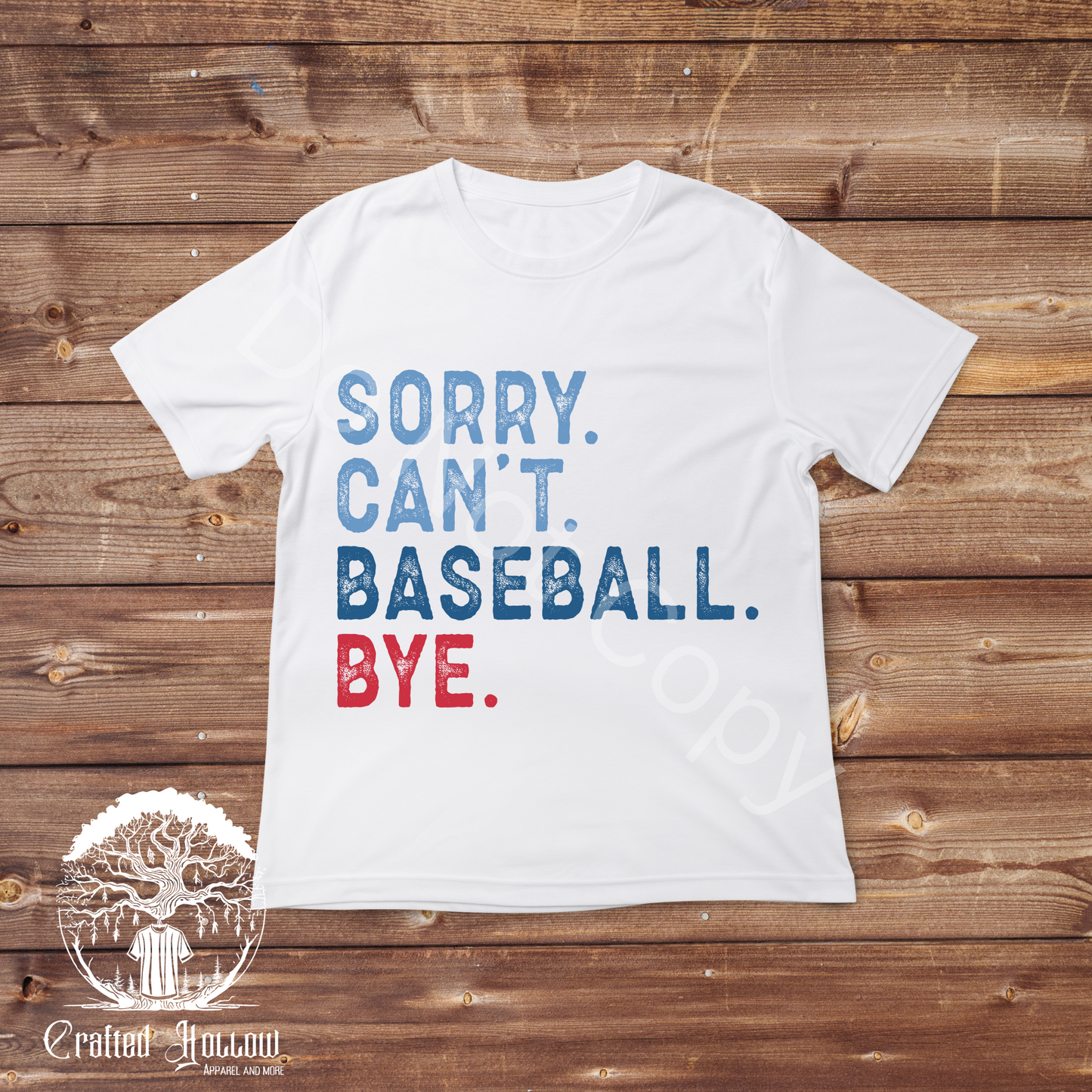 Sorry Can't Baseball Bye Shirt