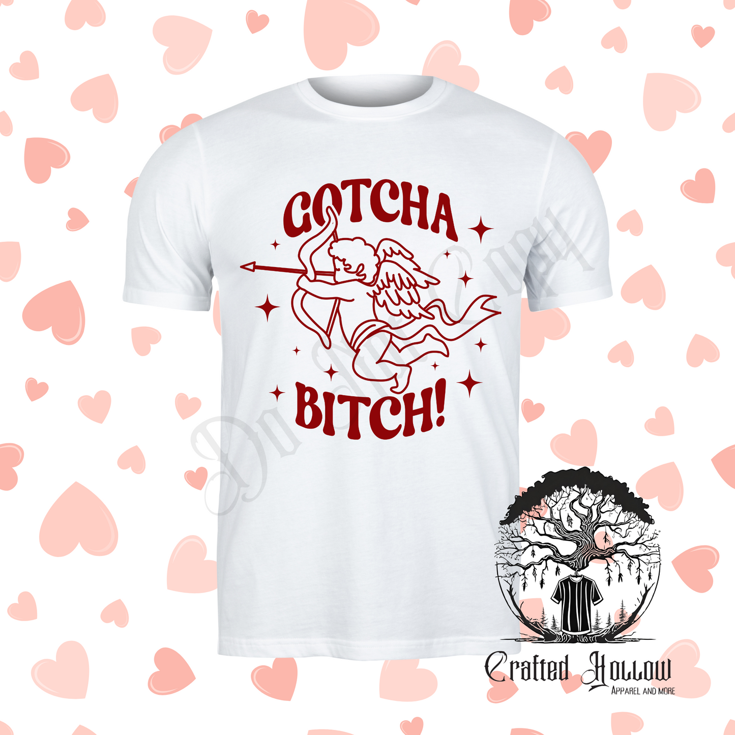 "Gotcha Bitch!" Funny Cupid Valentine's Day Shirt