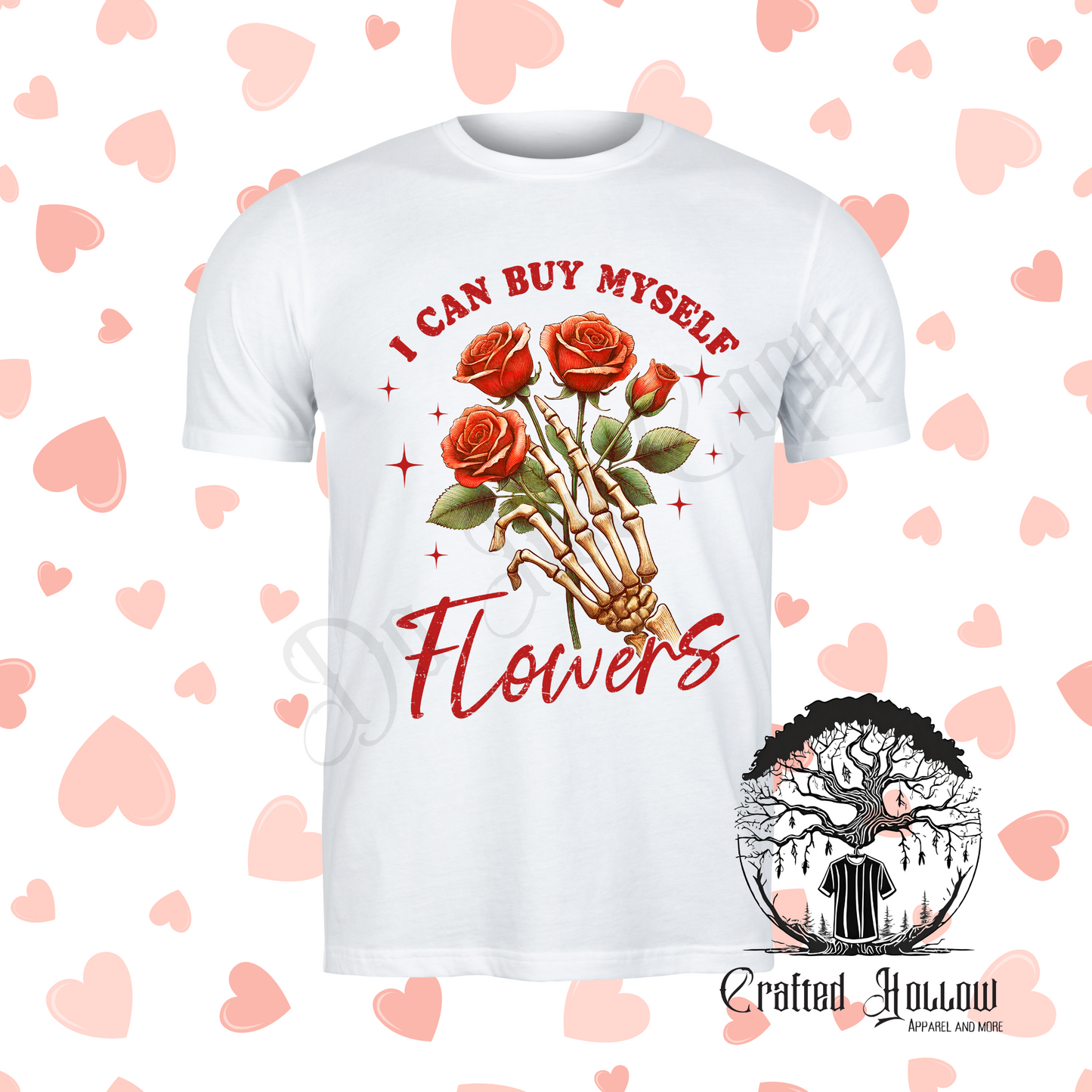 "I Can Buy Myself Flowers" Funny Valentine's Day Shirt