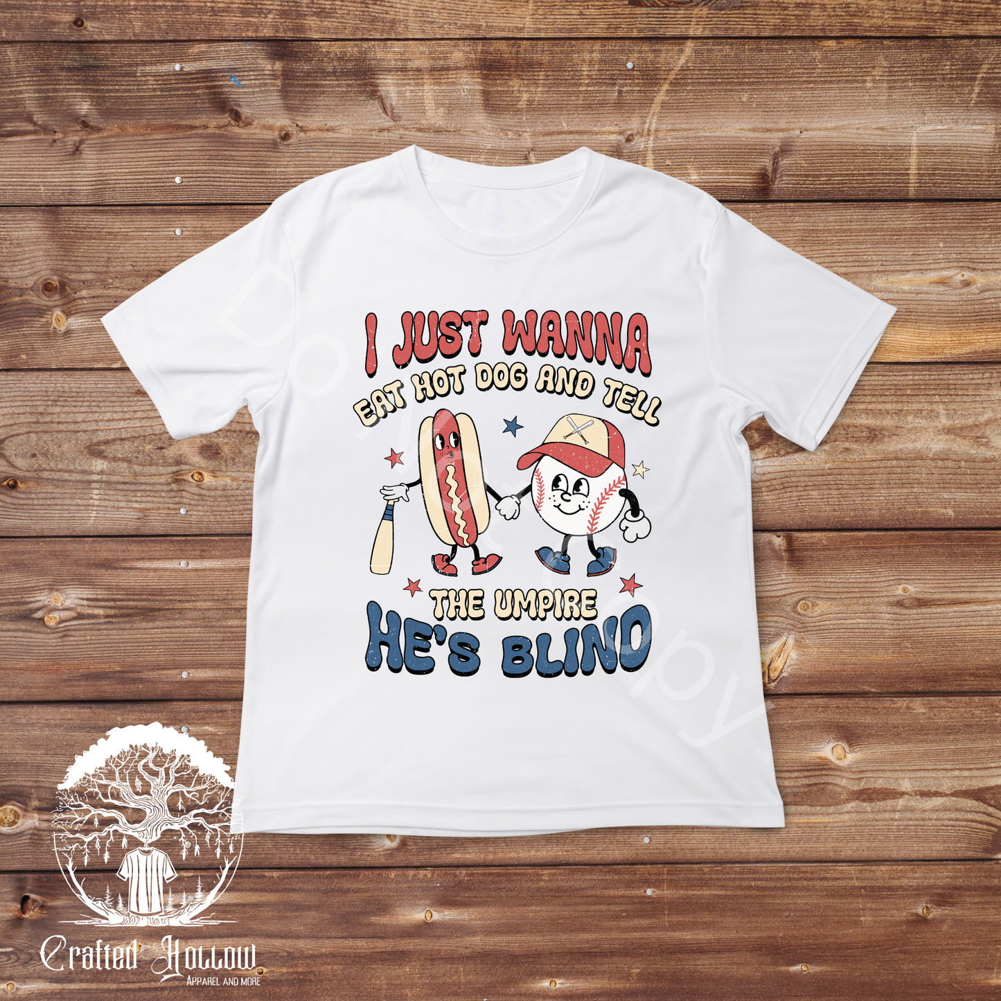 I Just Wanna Eat Hot Dog and Tell the Empire He's Blind Baseball Shirt