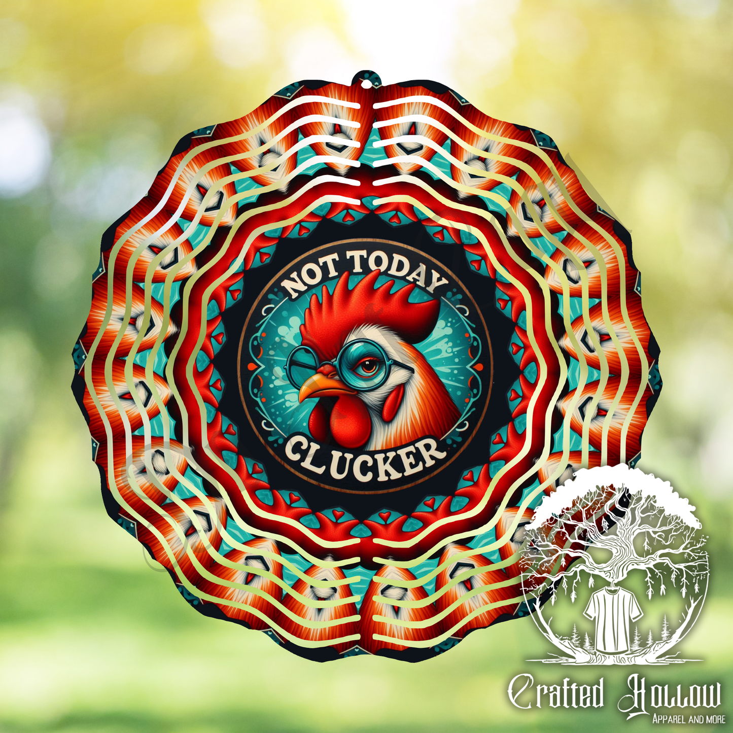 Not Today Clucker Chicken Wind Spinner
