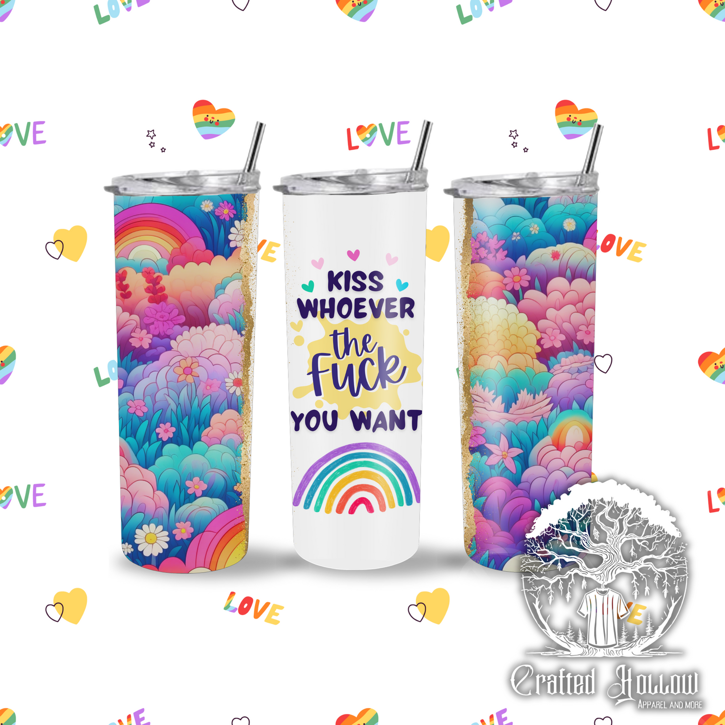 Kiss Whoever the Fuck You Want 20oz Tumbler