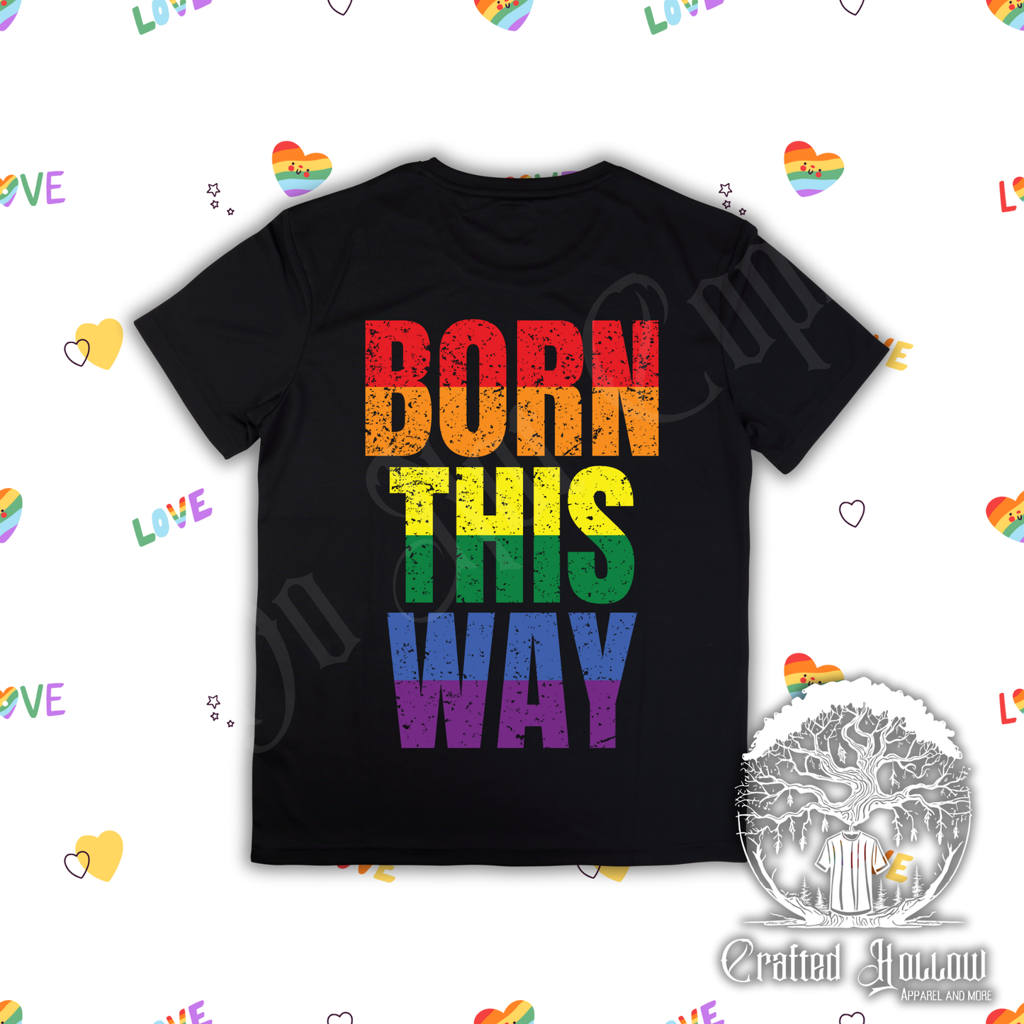 Born This Way Shirt