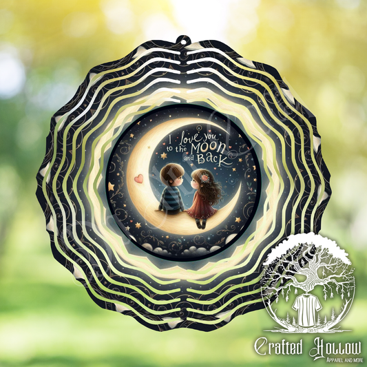 I Love You to the Moon and Back Wind Spinner