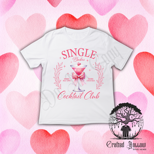 "Single Babe Cocktail Club" Funny Valentine's Day Shirt