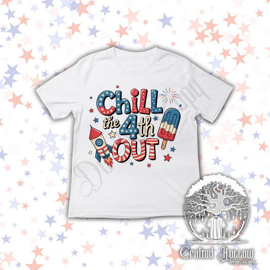 Chill the 4th Out Shirt