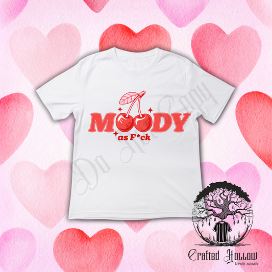 "Moody as F*ck" Retro Cherry Shirt