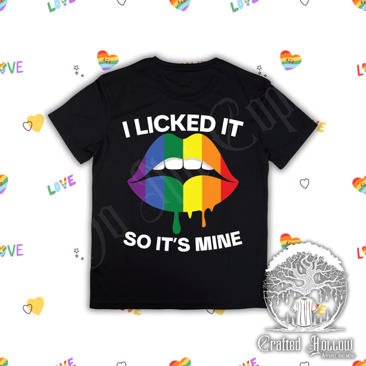 I Licked It So It's Mine Shirt