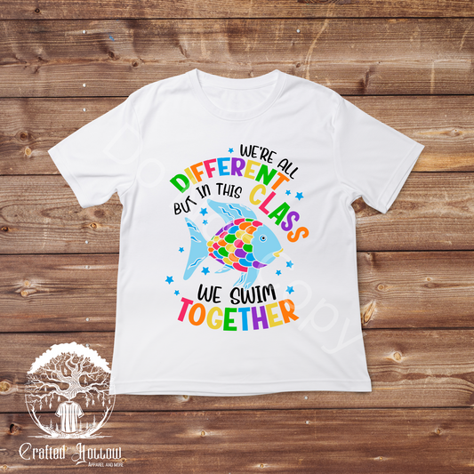 We're All Different But in This Class We Swim Together Shirt