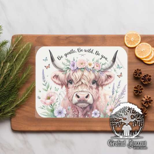 "Be Gentle, Be Wild, Be You" Highland Cow Glass Cutting Board