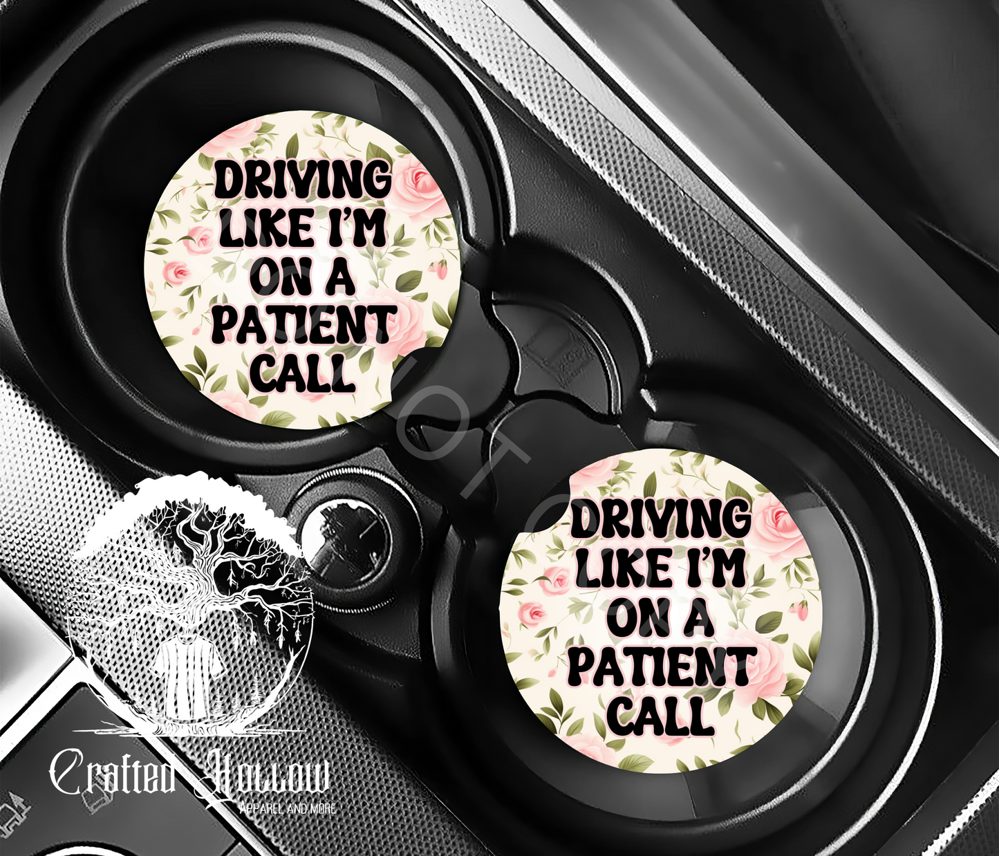 Driving Like I'm on a Patient Call Now Car Coasters