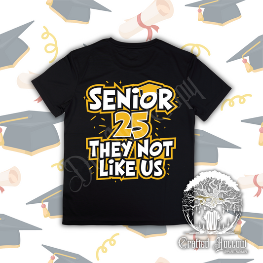 Senior 25 They Not Like Us Shirt
