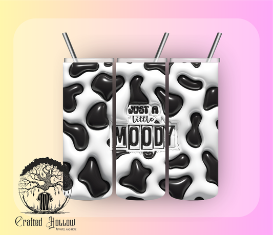 Just a Little Moody 20oz Tumbler