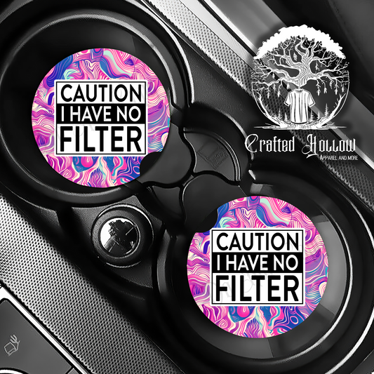 Caution I Have No Filter Car Coasters