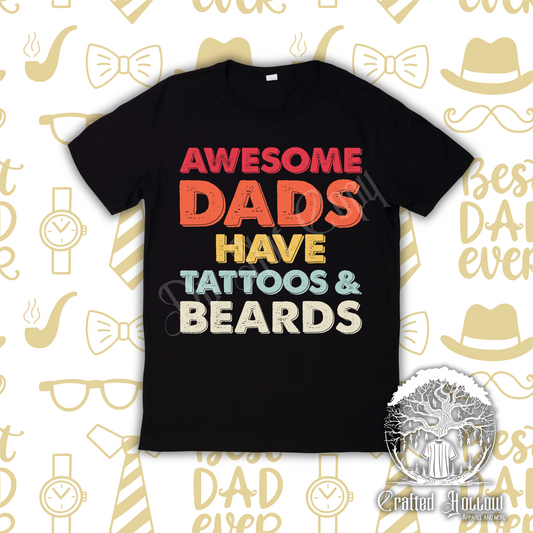 Awesome Dads Have Tattoos and Beards Shirt