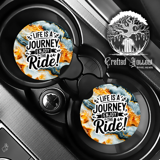 Life is a Journey Enjoy the Ride Car Coasters