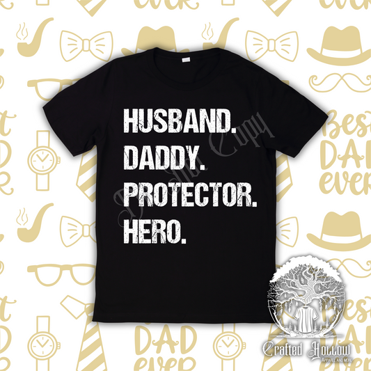 Husband, Daddy, Protector, Hero Shirt