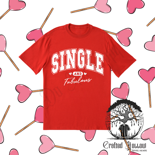 Single and Fabulous Valentine's Day Shirt